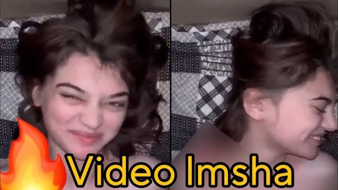 Tiktoker Imsha Rehman Viral Video Original Imsha Rehman TikTok Star 18+ Viral Video Watch Full Original Viral Video Link